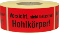 Hinweis Etiketten
Vorsicht Hohlkörper
1.000 Stk/Rolle